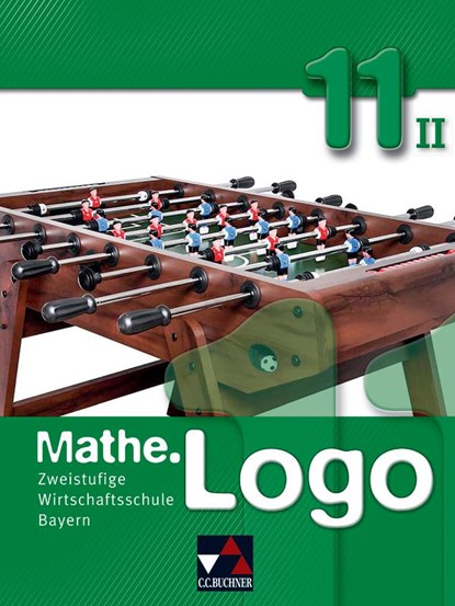 Mathe.Logo 11/II Wirtschaftsschule Bayern, Bernd Bauer ; Birgit Falge-Bechwar ; Claudia Honold ; Michael Kleine - Gebonden - 9783766162441
