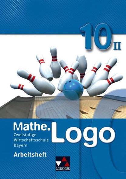 Mathe.Logo 10 Arbeitsheft II Wirtschaftsschule Bayern, Michael Kleine - Gebonden - 9783766162458
