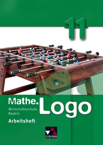 Mathe.Logo 11/II Arbeitsheft Wirtschaftsschule Bayern, Michael Kleine - Paperback - 9783766162465