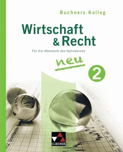 Buchners Kolleg Wirtschaft und Recht 02, Max Bauer ; Gerhard Pfeil ; Stephan Podes ; Ulrike Wombacher - Gebonden - 9783766172167