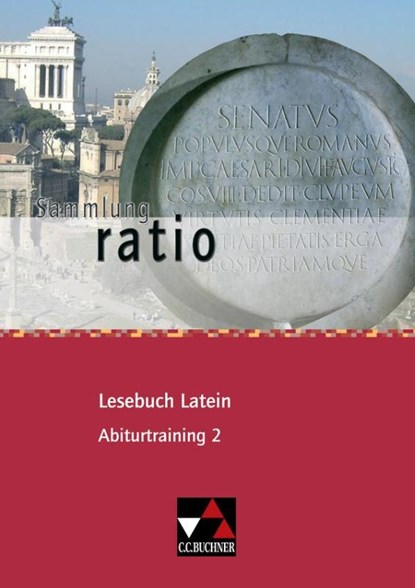 ratio Lesebuch Latein Abiturtraining 2, Christian Engel ; Michael Lobe ; Christian Zitzl - Gebonden - 9783766177971