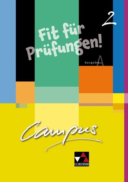 Campus A Fit für Prüfungen! 2, Christian Zitzl ; Clement Utz ; Andrea Kammerer - Gebonden - 9783766179685