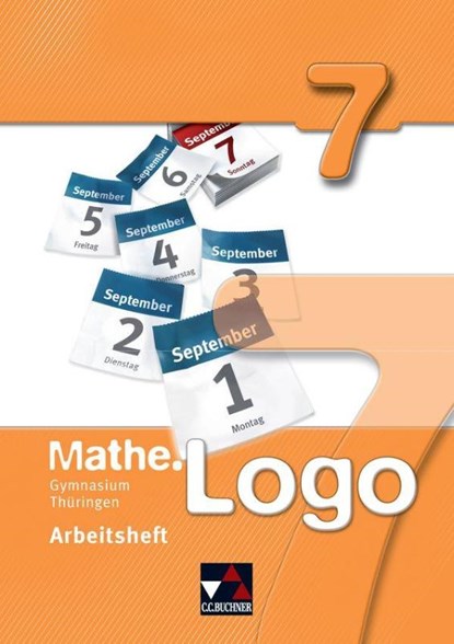 Mathe.Logo 7 Gymnasium Thüringen Arbeitsheft, Anna-Theresia Ferdinand ; Attilio Forte ; Michael Kleine ; Matthias Ludwig - Gebonden - 9783766184276