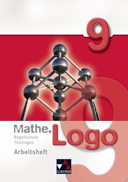 Mathe.Logo 9 Regelschule Thüringen Arbeitsheft, Ingolf Enghardt ; Heiko Etzold ; Daniel Graf ; Michael Kleine - Gebonden - 9783766184436