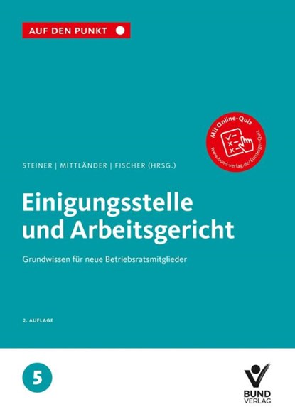 Einigungsstelle und Arbeitsgericht, Regina Steiner ; Silvia Mittländer ; Erika Fischer - Paperback - 9783766370983