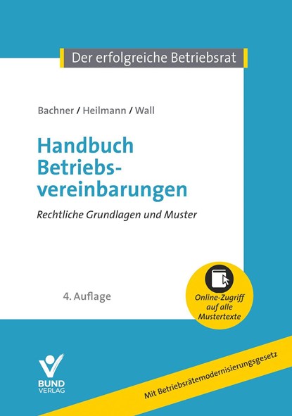 Handbuch Betriebsvereinbarungen, Michael Bachner ;  Micha Heilmann ;  Daniel Wall - Gebonden - 9783766371935