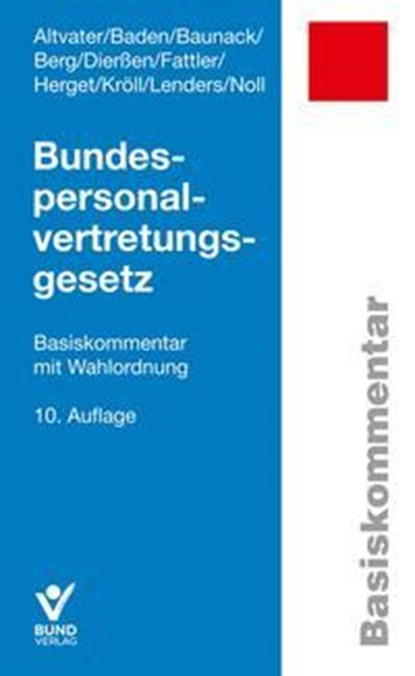 Bundespersonalvertretungsgesetz, Lothar Altvater ; Eberhard Baden ; Sebastian Baunack ; Peter Berg - Paperback - 9783766372192
