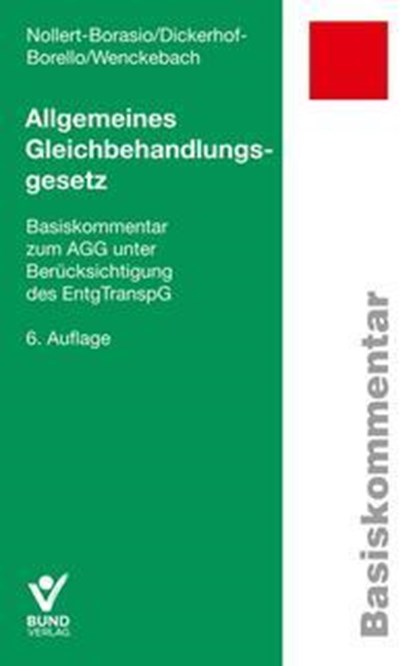 Allgemeines Gleichbehandlungsgesetz, Elisabeth Dickerhof-Borello ; Christine Nollert-Borasio ; Johanna Wenckebach - Paperback - 9783766373076