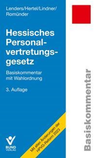 Hessisches Personalvertretungsgesetz, Dirk Lenders ; Angela Hertel ; Doreen Lindner ; Werner Romünder - Paperback - 9783766373168