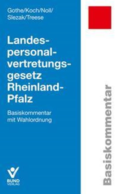 Landespersonalvertretungsgesetz Rheinland-Pfalz, Christine Gothe ; Paul-Christian Koch ; Gerhard Noll ; Lothar Slezak - Paperback - 9783766373205