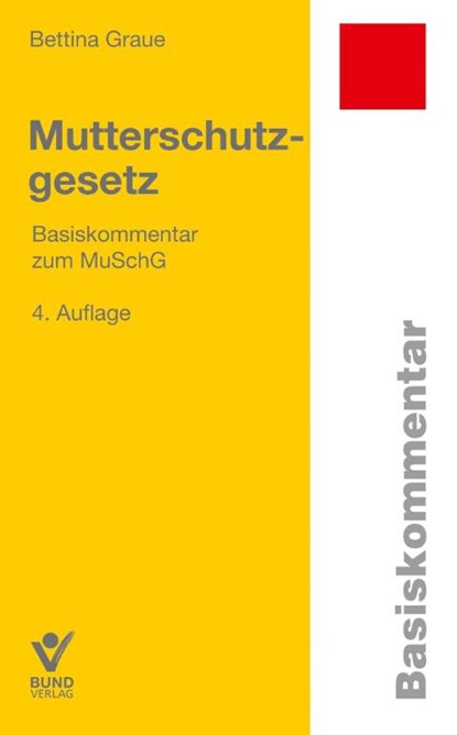 Mutterschutzgesetz, Bettina Graue - Paperback - 9783766374820