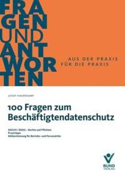 100 Fragen zum Beschäftigtendatenschutz, Josef Haverkamp - Paperback - 9783766375247