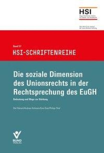 Die soziale Dimension des Unionrechts in der Rechtsprechung des EuGH, Andreas Hofmann ; Esra Özen ; Philipp Thiel ; Olaf Deinert - Paperback - 9783766375896