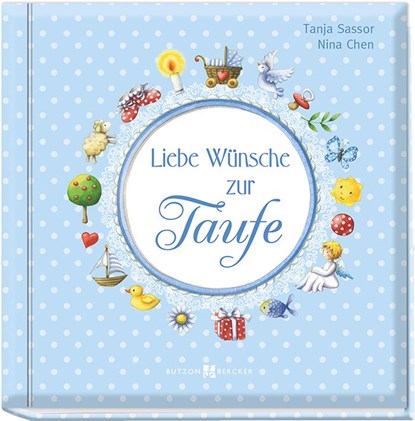 Liebe Wünsche zur Taufe (blau), Tanja Sassor - Gebonden - 9783766624697