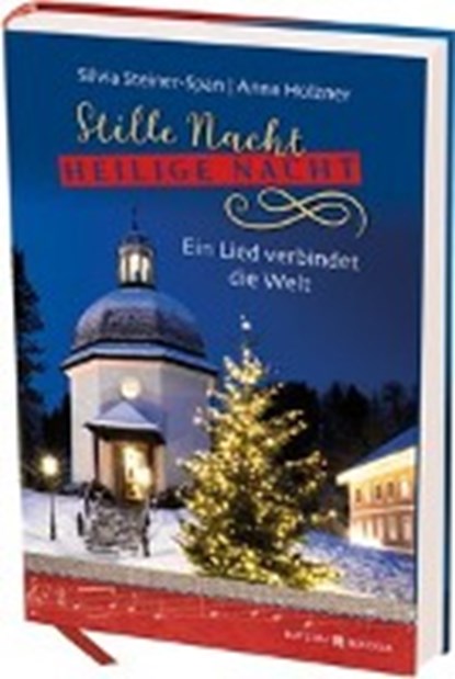 Stille Nacht! Heilige Nacht!, STEINER-SPAN,  Silvia ; Holzner, Anna - Paperback - 9783766625458