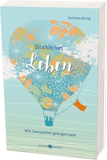 Glückliches Leben, Dorothee Döring - Paperback - 9783766627742
