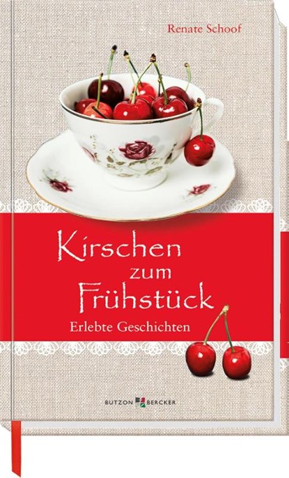 Kirschen zum Frühstück, Renate Schoof - Gebonden - 9783766628312