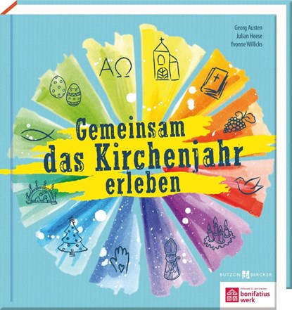 Gemeinsam das Kirchenjahr erleben, Georg Austen ; Julian Heese ; Yvonne Willicks - Gebonden - 9783766628886