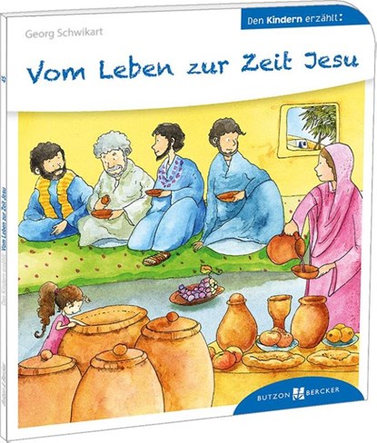Vom Leben zur Zeit Jesu, Georg Schwikart - Paperback - 9783766630452