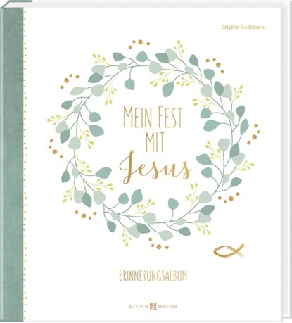 Mein Fest mit Jesus, Brigitte Goßmann - Gebonden - 9783766635143