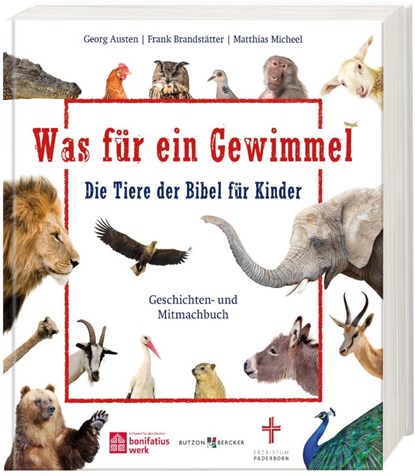 Was für ein Gewimmel - Die Tiere der Bibel für Kinder, Georg Austen ; Frank Brandstätter ; Matthias Micheel - Gebonden - 9783766635488