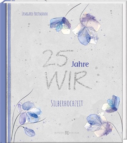25 Jahre WIR, Irmgard Partmann - Gebonden - 9783766635723