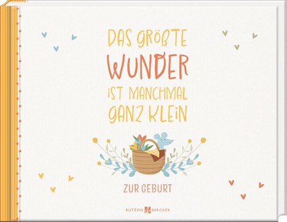 Das größte Wunder ist manchmal ganz klein, Melissa Schirmer - Gebonden - 9783766635921