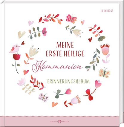 Meine erste heilige Kommunion, Heidi Rose - Gebonden - 9783766636270