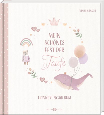 Mein schönes Fest der Taufe, Tanja Sassor - Gebonden - 9783766636614