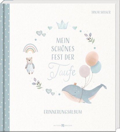 Mein schönes Fest der Taufe, Tanja Sassor - Gebonden - 9783766636621