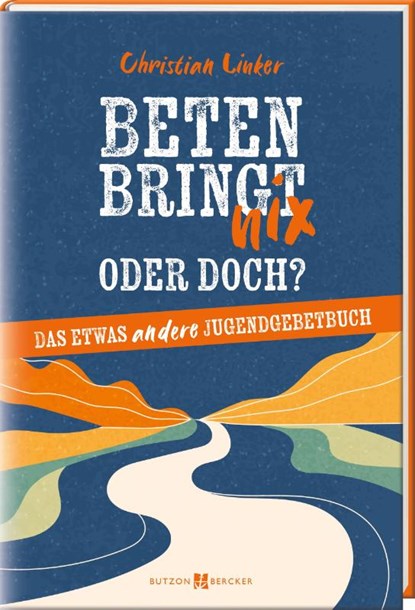 Beten bringt nix - oder doch?, Christian Linker - Gebonden - 9783766636638