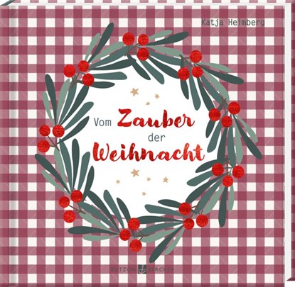 Vom Zauber der Weihnacht, Katja Heimberg - Paperback - 9783766637901