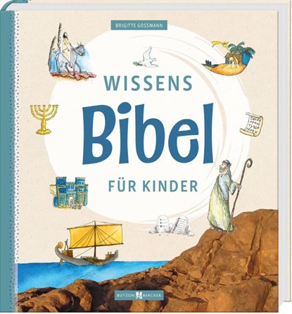 Wissensbibel für Kinder, Brigitte Goßmann - Gebonden - 9783766638946