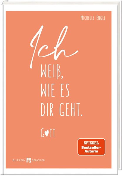 Ich weiß, wie es dir geht. Gott, Michelle Engel - Gebonden - 9783766639035