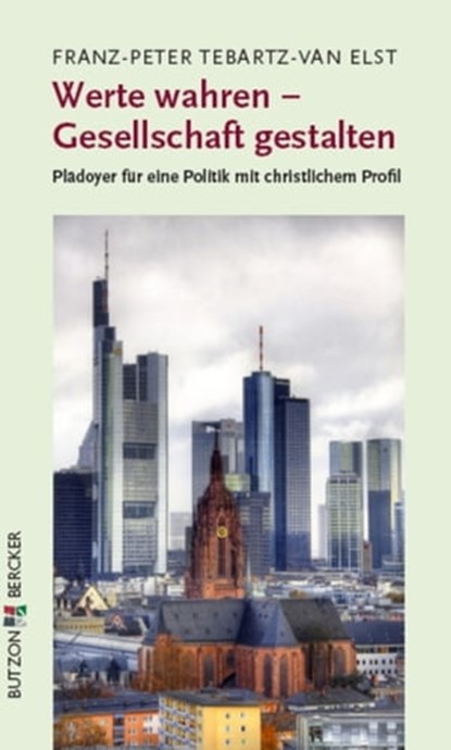 Werte wahren - Gesellschaft gestalten, Franz-Peter Tebartz-van Elst - Ebook - 9783766641427