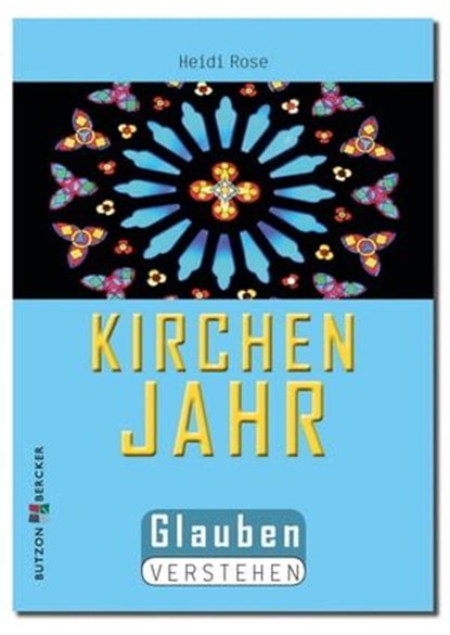 Kirchenjahr, Heidi Rose - Ebook - 9783766641984