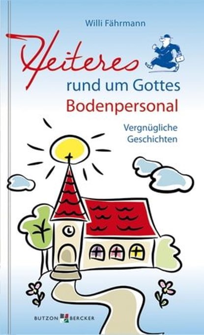 Heiteres rund um Gottes Bodenpersonal, Willi Fährmann - Ebook - 9783766642509