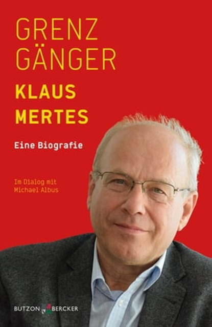 Grenzgänger, Klaus Mertes ; Michael Albus - Ebook - 9783766643131