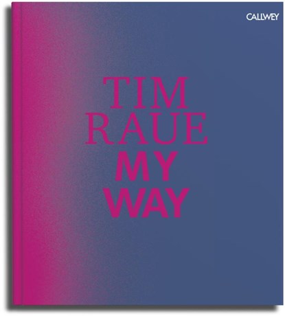 My Way, Tim Raue - Gebonden - 9783766722652
