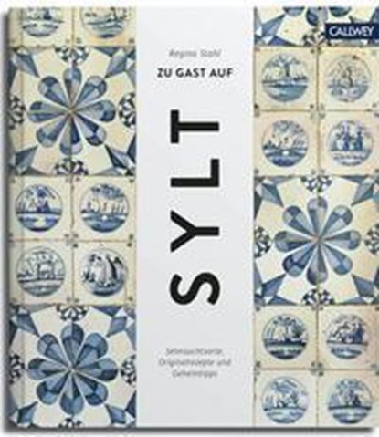 Zu Gast auf Sylt, Regina Stahl - Gebonden - 9783766723581