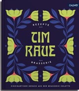 Tim Raue - Rezepte aus der Brasserie - Tim Raue ; Katharina Raue - 9783766725011