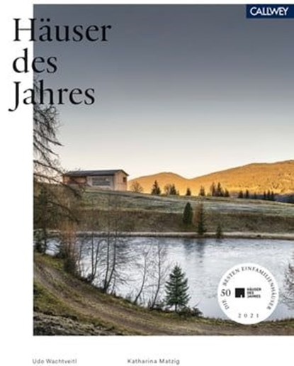 Häuser des Jahres 2021, Udo Wachtveitl ; Katharina Matzig - Ebook - 9783766725639