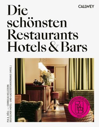 Die schönsten Restaurants, Hotels & Bars 2024, Pia A. Döll ; Cornelia Hellstern - Ebook - 9783766727190