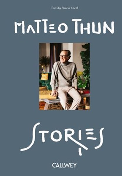 Stories, Matteo Thun ; Sherin Kneifl - Ebook - 9783766727268
