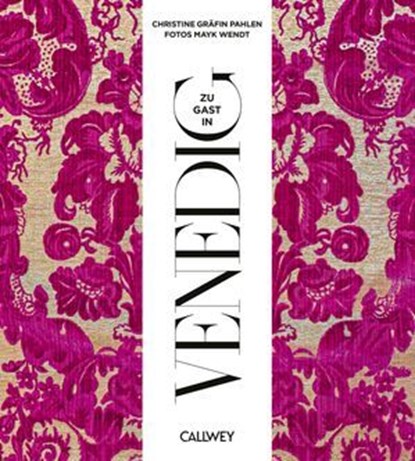 Zu Gast in Venedig, Christine Gräfin von der Pahlen - Ebook - 9783766727619