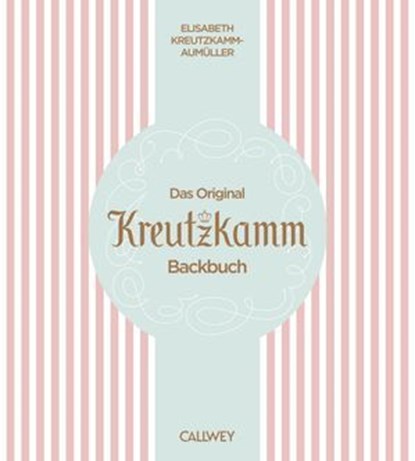 Das Original Kreutzkamm Backbuch, Martin Fraas - Ebook - 9783766727640