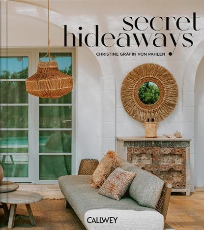 Secret Hideaways, Christine Countess von der Pahlen - Gebonden - 9783766727770