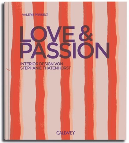 Love & Passion, Valerie Präkelt - Gebonden - 9783766727787
