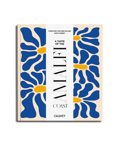 A Taste of the Amalfi Coast, Christine Countess von der Pahlen - Gebonden - 9783766728906