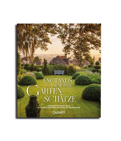 Englands schönste Gartenschätze, Kathryn Bradley-Hole - Gebonden - 9783766728937